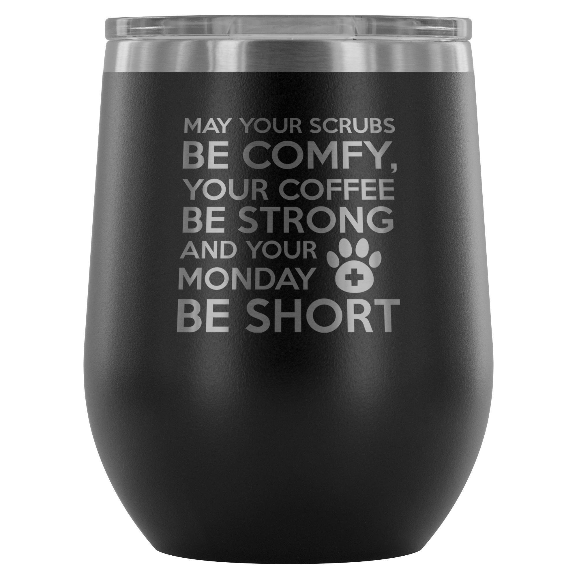 Veterinary Monday Prayer 12oz Stainless Steel Wine Tumbler