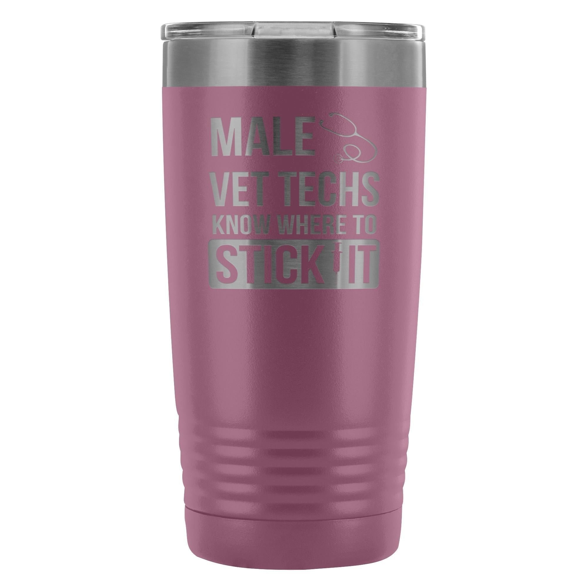 Male Vet Techs Know Where to Stick It 20oz Vacuum Tumbler Polar Camel