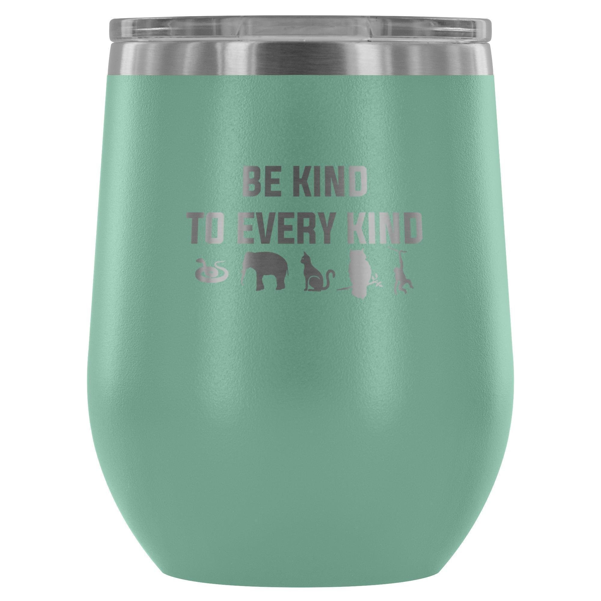 Be Kind to Every Kind Vet Tech 12oz Stainless Steel Wine Tumbler