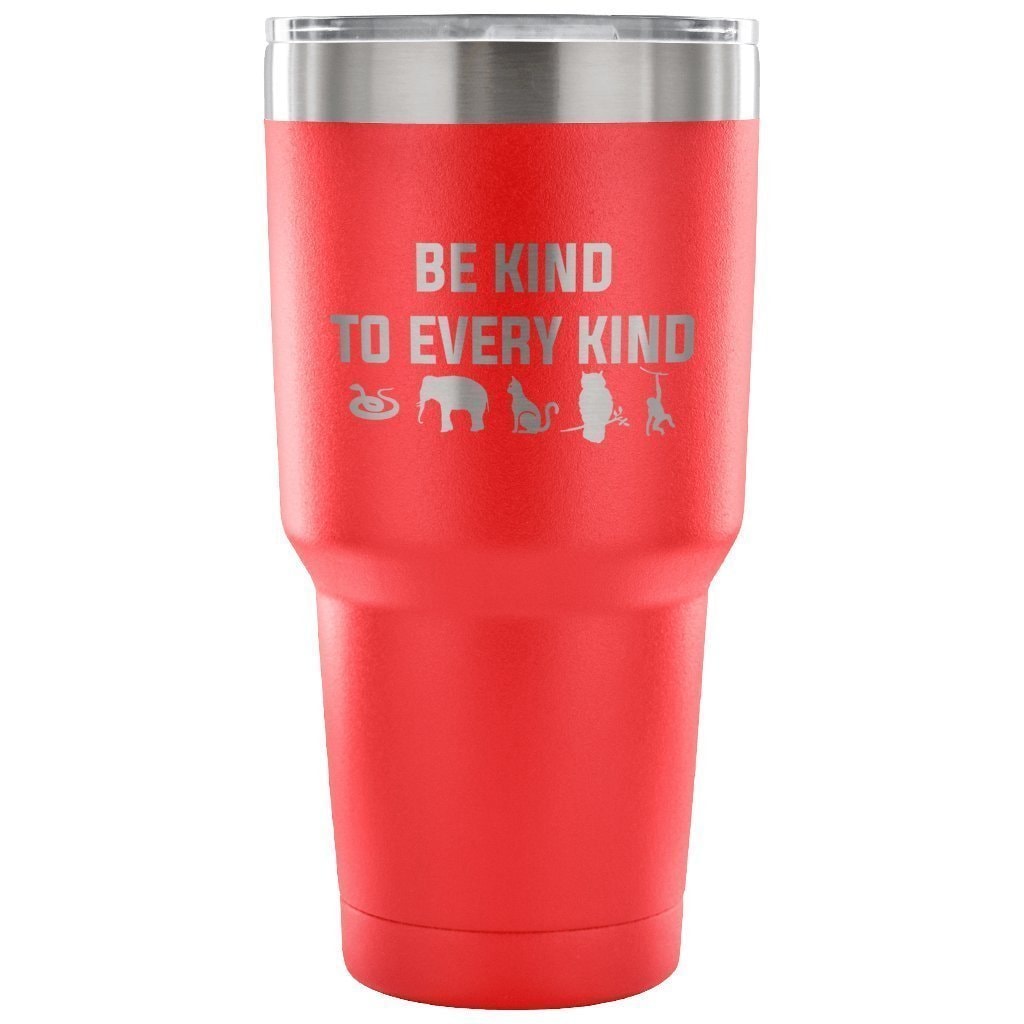 Be Kind to Every Kind 30oz Vacuum Tumbler for Vet Tech Veterinary Staff