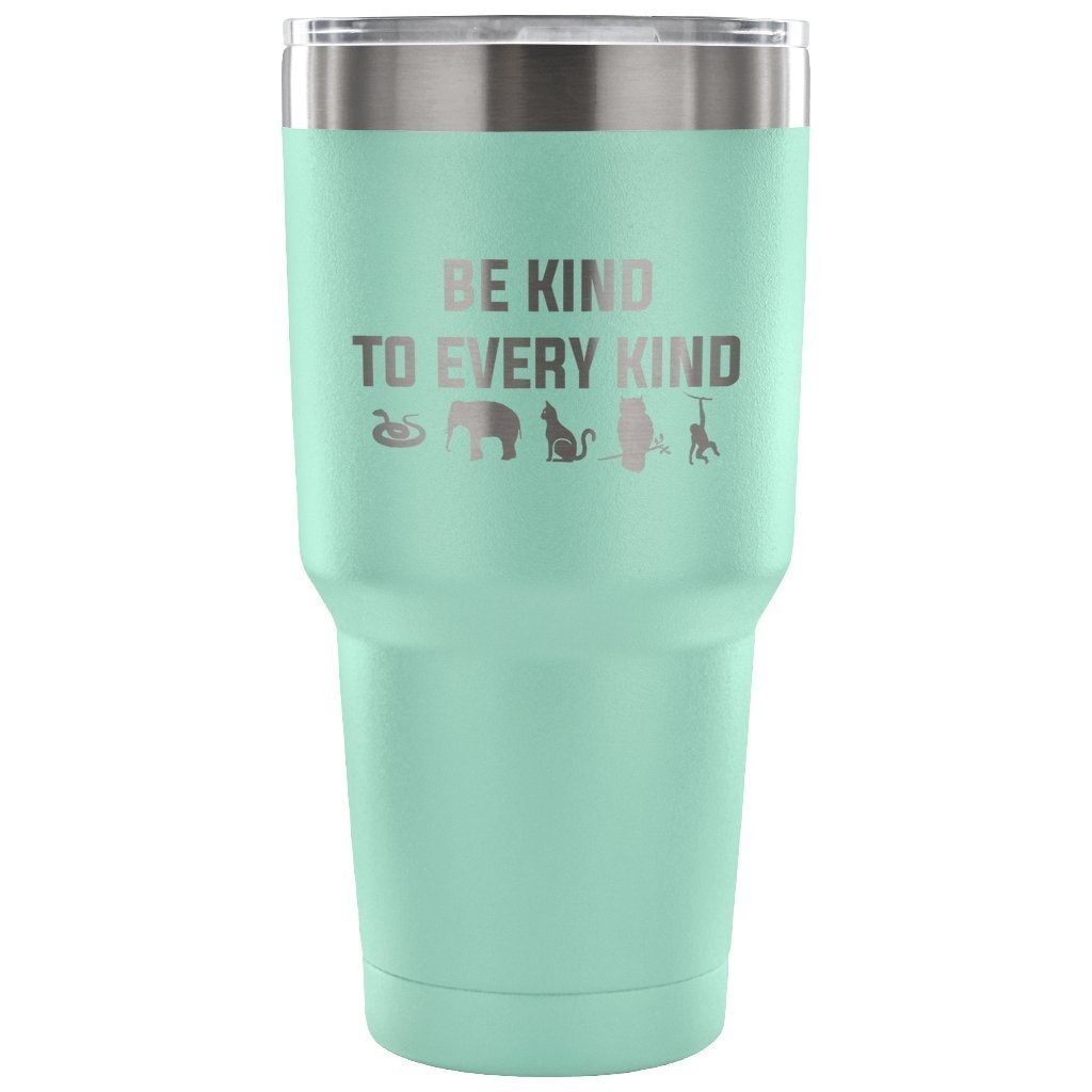Be Kind to Every Kind 30oz Vacuum Tumbler for Vet Tech Veterinary Staff