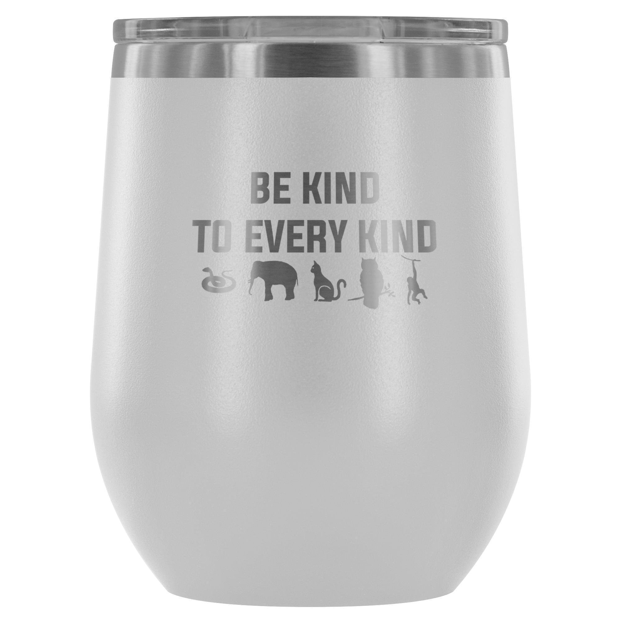 Be Kind to Every Kind Vet Tech 12oz Stainless Steel Wine Tumbler
