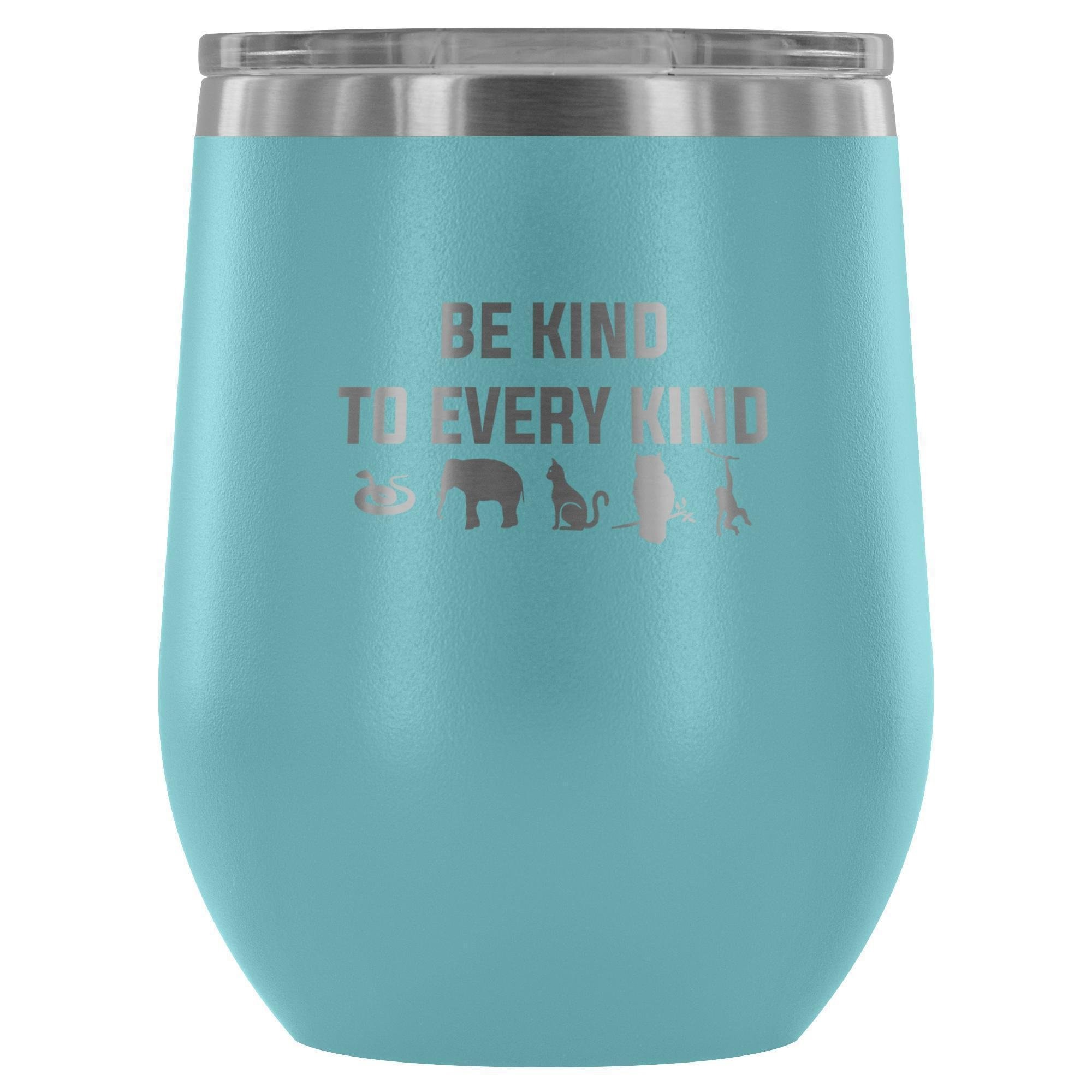 Be Kind to Every Kind Vet Tech 12oz Stainless Steel Wine Tumbler
